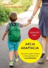 Akcja adaptacja. Jak pomóc dziecku i sobie w zaprzyjaźnieniu się z przedszkolem - zdjęcie