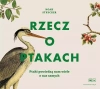 Rzecz o ptakach. Audiobook - zdjęcie