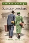 Matki Rzeszy. Tom 3. Stracone pokolenie - zdjęcie