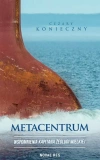 Metacentrum. Wspomnienia kapitana żeglugi wielkiej - zdjęcie