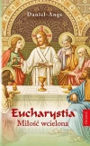 Eucharystia. Miłość wcielona - zdjęcie