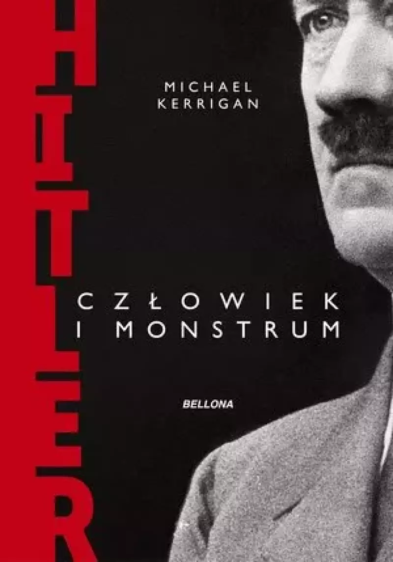 Hitler człowiek i monstrum Hitler człowiek i monstrum
