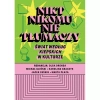 Nikt nikomu nie tłumaczy. Świat według Kiepskich w kuturze - zdjęcie