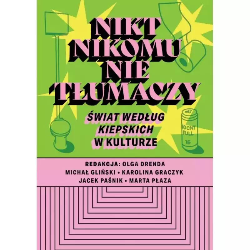 Nikt nikomu nie tłumaczy. Świat według Kiepskich w kuturze Nikt nikomu nie tłumaczy. Świat według Kiepskich w kuturze