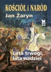 Kościół i Naród. Lata trwogi, lata nadziei - zdjęcie