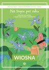 Na tropie pór roku. Wiosna. Materiały dla uczniów z niepełnosprawnością intelektualną - zdjęcie