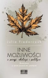 Inne możliwości. O poezji ekologii i polityce. Rozmowy z amerykańskimi poetami - zdjęcie