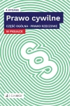 Prawo cywilne w pigułce. Część ogólna. Prawo rzeczowe + testy online - zdjęcie
