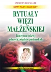 Rytuały więzi małżeńskiej. Tantryczne sekrety udanych związków małżeńskich - zdjęcie