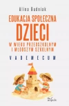Edukacja społeczna dzieci w wieku przedszkolnym i młodszym szkolnym. Vademecum - zdjęcie
