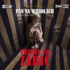 Pan na Wisiołach. Tom 3. Trzeba to zabić. Audiobook - zdjęcie
