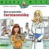 Mądra Mysz. Mam przyjaciółkę farmaceutkę - zdjęcie