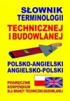 Słownik terminologii technicznej i budowlanej polsko-angielski, angielsko-polski - zdjęcie