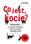 Co jest, kocie? Wszystko, co musisz wiedzieć, aby zrozumieć swojego kota - zdjęcie