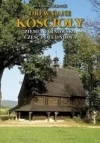 Drewniane Kościoły. Ziemia Tarnowska TW - zdjęcie