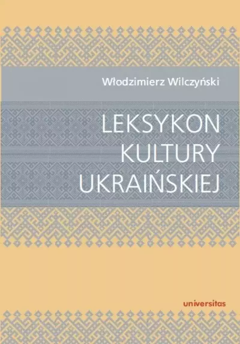 Leksykon kultury ukraińskiej Leksykon kultury ukraińskiej