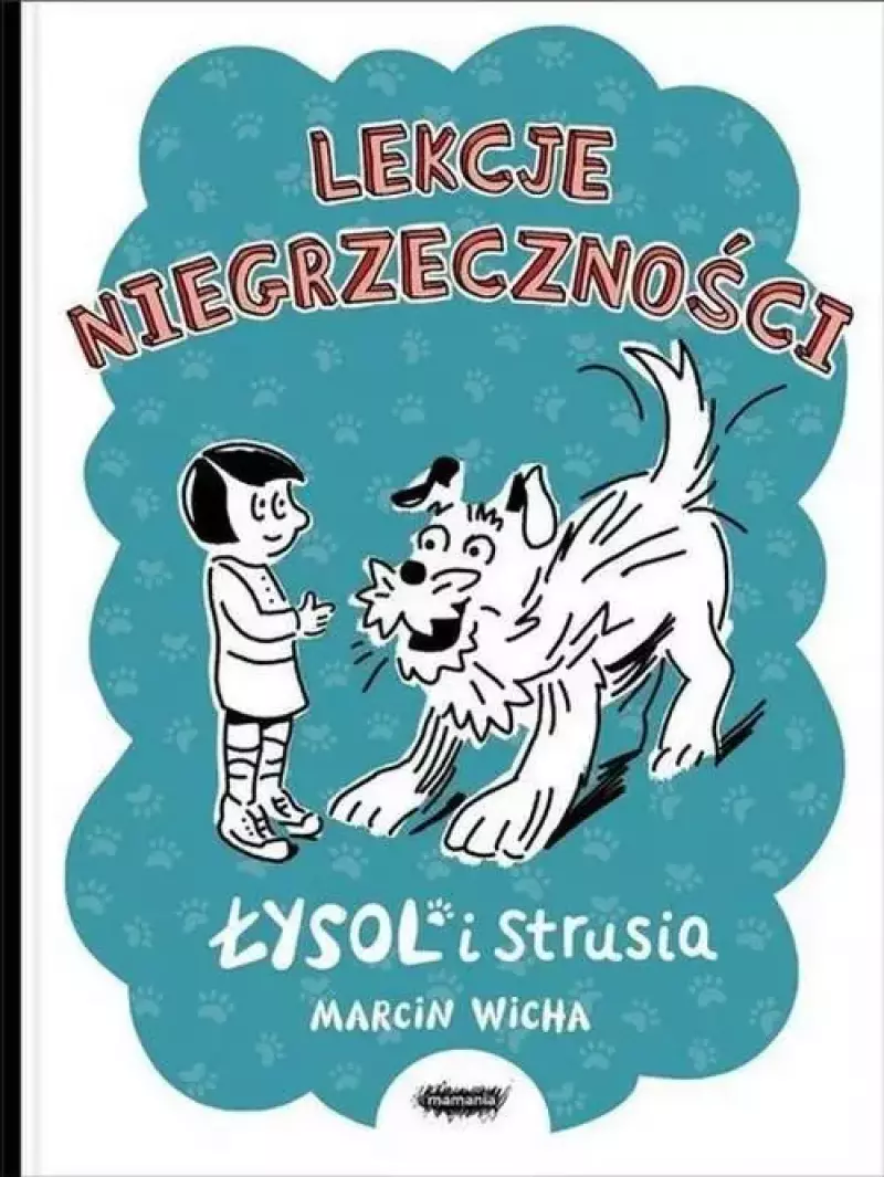 Łysol i Strusia. Lekcja niegrzeczności Łysol i Strusia. Lekcja niegrzeczności