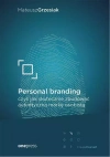 Personal branding, czyli jak skutecznie zbudować autentyczną markę osobistą - zdjęcie