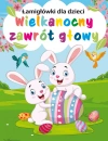 Wielkanocny zawrót głowy. Łamigłówki dla dzieci - zdjęcie