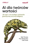 AI dla twórców wartości. Jak wyjść z roli zwykłego użytkownika generatywnej sztucznej inteligencji - zdjęcie