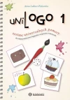 UniLOGO 1. Zestaw uniwersalnych pomocy do wykorzystania przez logopedów, terapeutów i nauczycieli. Przewodnik - zdjęcie