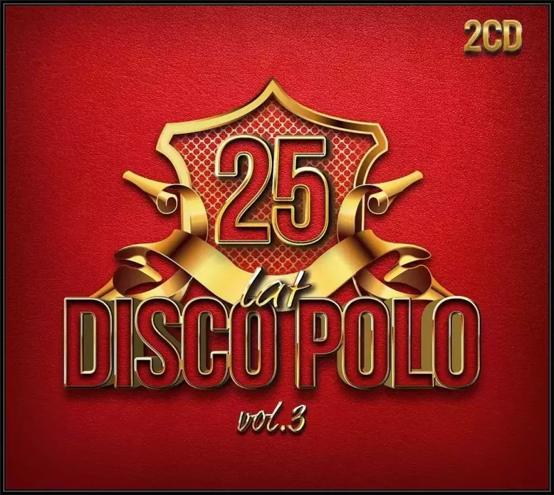 25 lat Disco Polo. Vol.3, 2 CD 25 lat Disco Polo. Vol.3, 2 CD