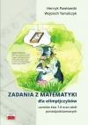 Zadania z matematyki dla olimpijczyków uczniów klas 7-8 oraz szkół ponadpodstawowych, wydanie 3 - zdjęcie
