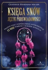 Księga snów - język podświadomości. Tradycyjne i współczesne interpretacje 12 000 symboli i marzeń sennych - zdjęcie
