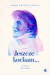 Jeszcze kocham. Zapiski intymne - zdjęcie