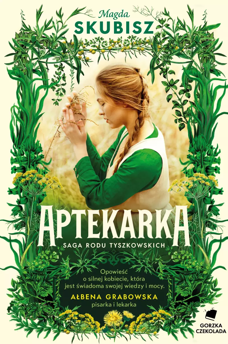 Aptekarka. Saga Rodu Tyszkowskich. Tom 1