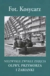 Fot. Kosycarz niezwykłe zwykłe zdjęcia Oliwy, Przymorza i Żabianki - zdjęcie