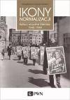 Ikony normalizacji. Kultury wizualne Niemiec 1945-1949 - zdjęcie
