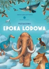 Młodzi przyrodnicy. Przewodnik po epoce lodowej - zdjęcie