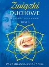 Mądrość Joganandy. Tom 3. Związki duchowe - zdjęcie