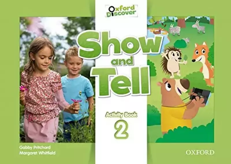 Show and Tell 2. Activity Book Show and Tell 2. Activity Book