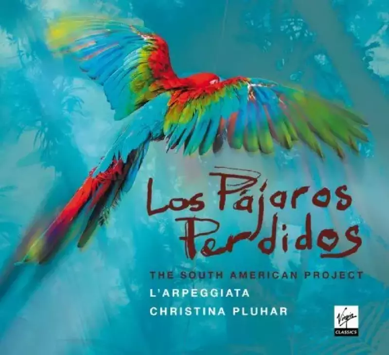 L`Arpeggiata: Los Pajaros Perdidos L`Arpeggiata: Los Pajaros Perdidos
