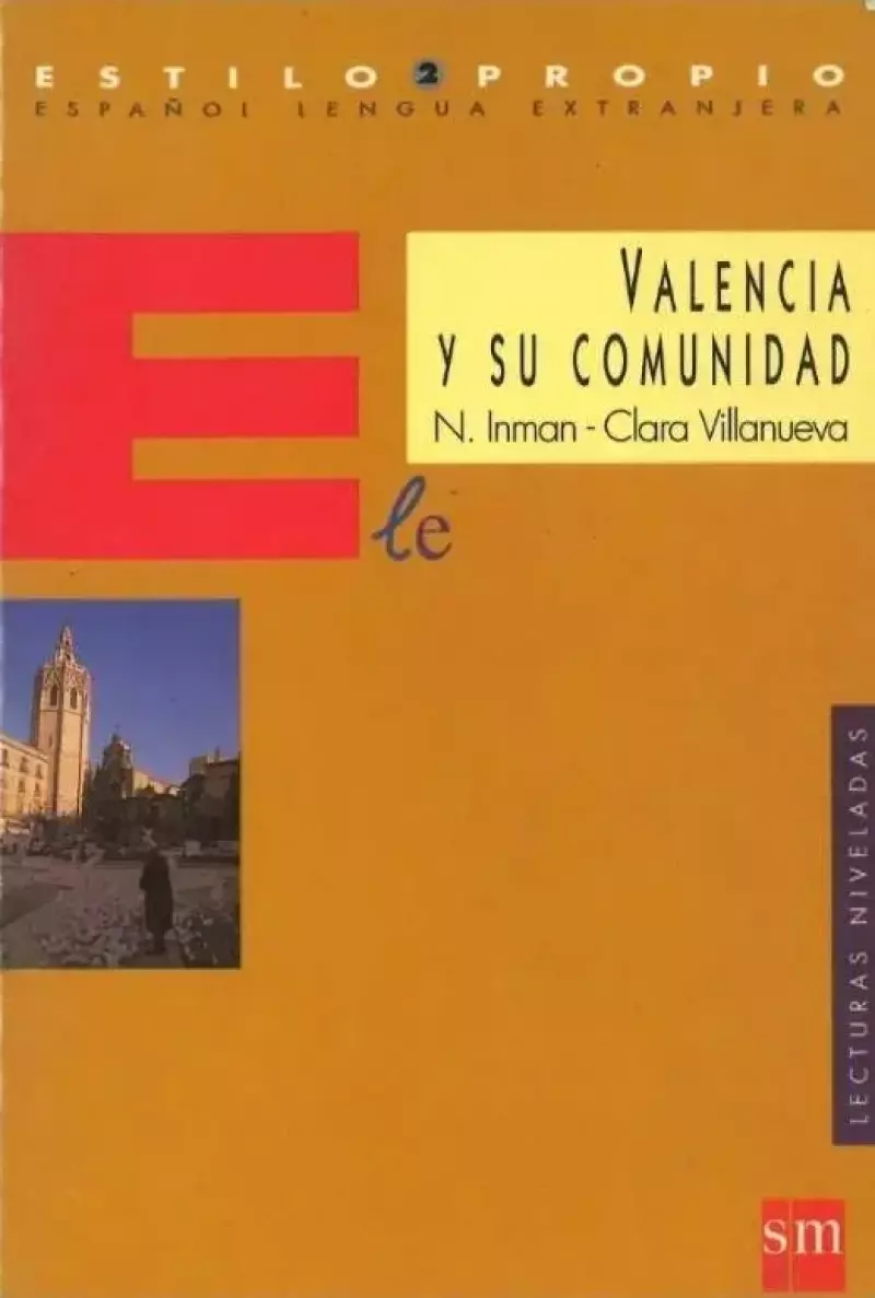 Valencia y su comunidad Valencia y su comunidad