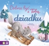 Dobrze być z Tobą, dziadku - zdjęcie