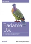 Badanie UX. Praktyczne techniki projektowania bezkonkurencyjnych produktów - zdjęcie