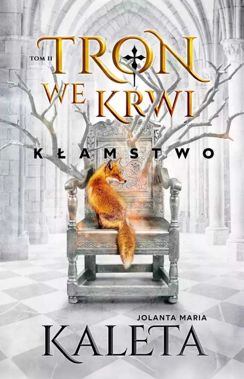Tron we krwi. Tom 2. Kłamstwo Tron we krwi. Tom 2. Kłamstwo