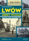 Lwów między wojnami. Opowieść o życiu miasta 1918-1939 - zdjęcie