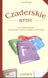 Czaderskie wpisy do pamiętników, zeszytów złotych myśli, e-blogów - zdjęcie