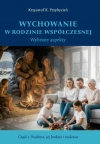 Wychowanie w rodzinie współczesnej cz.1 - zdjęcie