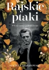Rajskie ptaki. Włosi, którzy podbili świat - zdjęcie