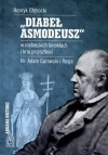 "Diabeł Asmodeusz" w niebieskich binoklach i kraj przyszłości. Hr Adam Gurowski i Rosja - zdjęcie