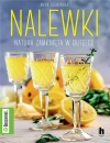 Nalewki. Natura zamknięta w butelce - zdjęcie