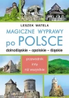 Magiczne wyprawy po Polsce. Dolnośląskie – opolskie – śląskie - zdjęcie