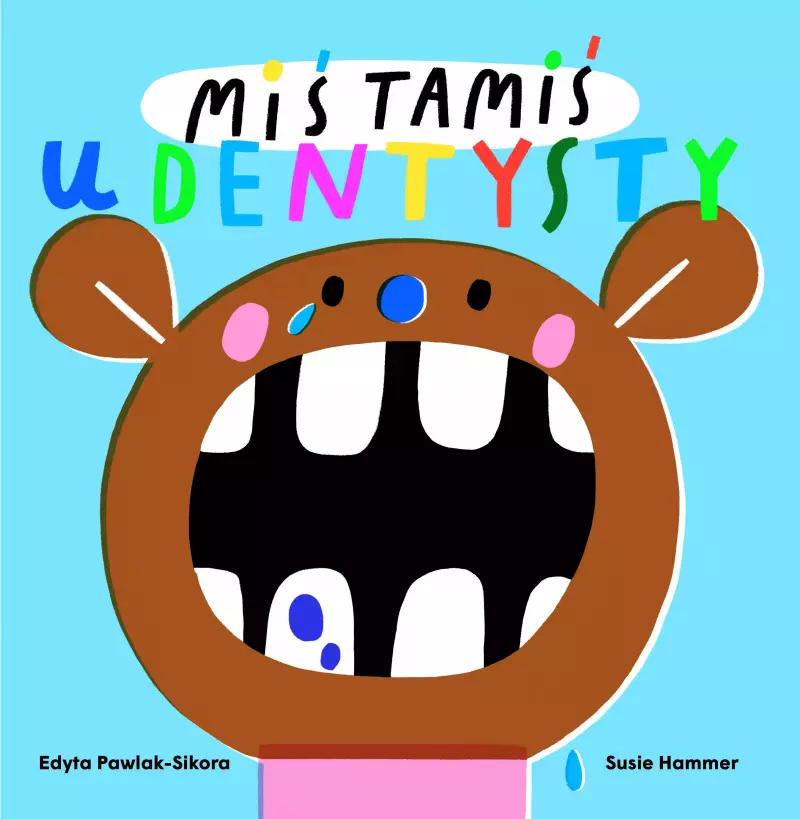 Miś Tamiś idzie do dentysty Miś Tamiś idzie do dentysty