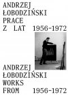 Andrzej Łobodziński. Prace z lat 1956-1972 - zdjęcie