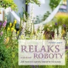 Relaks zamiast roboty. Jak tworzyć ogrody odporne na suszę - zdjęcie